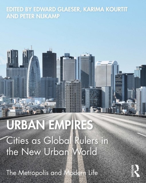 Peter Nijkamp, Karima Kourtit, Edward Glaeser - Urban Empires, E-bok