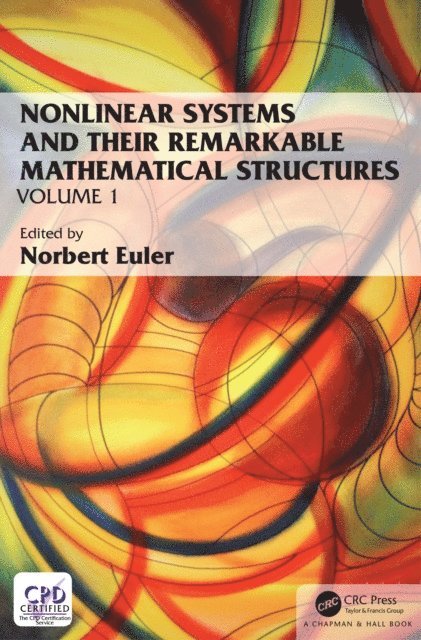 Norbert Euler - Nonlinear Systems and Their Remarkable Mathematical Structures, E-bok