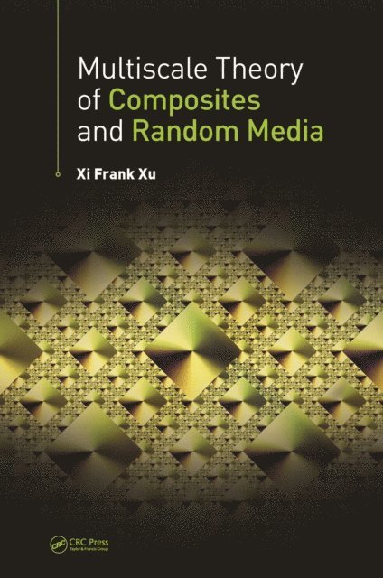 Xi Frank Xu - Multiscale Theory of Composites and Random Media, E-bok. Tillgänglighet: Lägg i varukorg