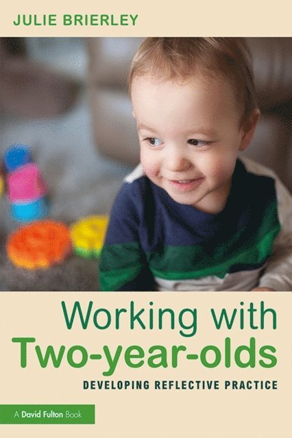 Julie Brierley - Working with Two-year-olds, E-bok