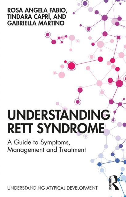 Gabriella Martino, Tindara Capri, Rosa Angela Fabio - Understanding Rett Syndrome, E-bok