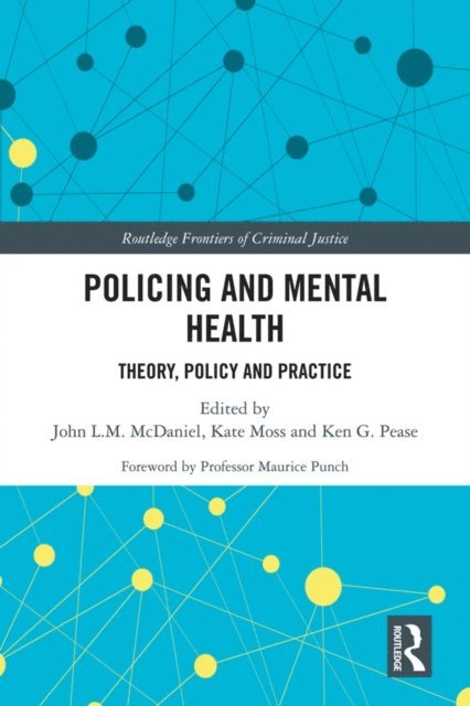 Ken Pease, Kate Moss, John McDaniel - Policing and Mental Health, E-bok