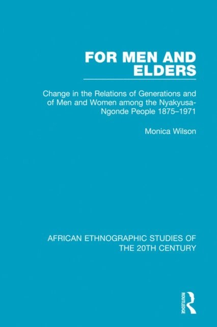 Monica Wilson - For Men and Elders, E-bok
