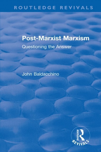 John Baldacchino - Post-Marxist Marxism, E-bok