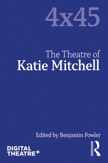 Benjamin Fowler - Theatre of Katie Mitchell, E-bok