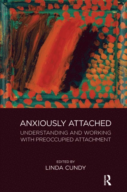 Linda Cundy - Anxiously Attached, E-bok