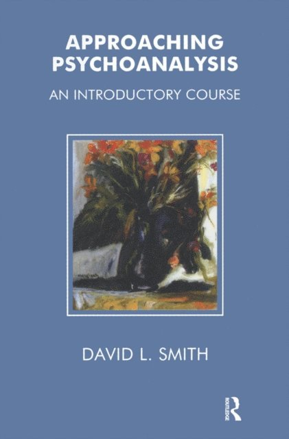 David Livingstone Smith - Approaching Psychoanalysis, E-bok