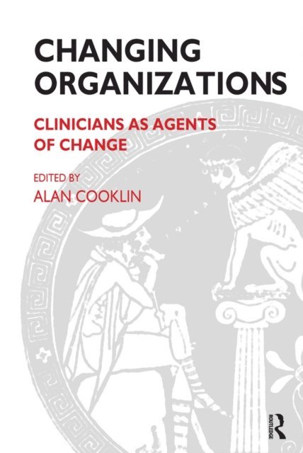 Alan Cooklin - Changing Organizations, E-bok