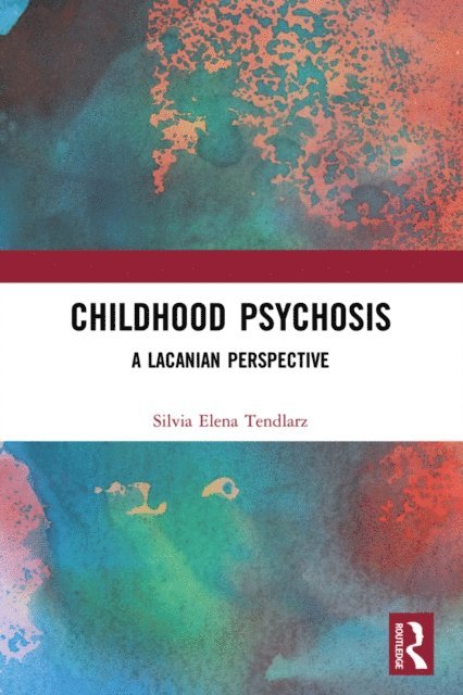 Silvia Elena Tendlarz - Childhood Psychosis, E-bok