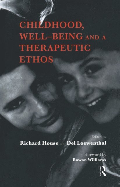 Del Loewenthal, Richard House - Childhood, Well-Being and a Therapeutic Ethos, E-bok