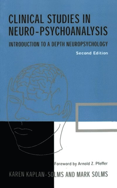 Mark Solms, Karen Kaplan-Solms - Clinical Studies in Neuro-psychoanalysis, E-bok