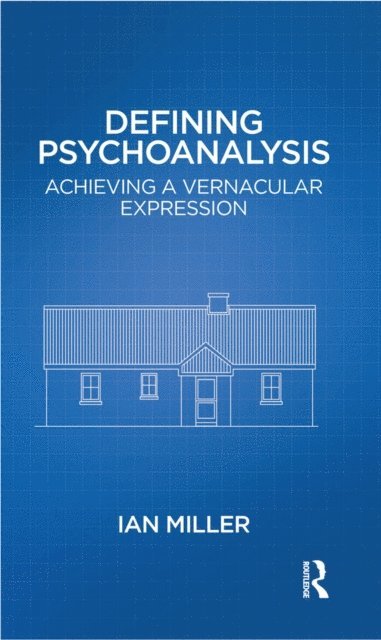 Ian Miller - Defining Psychoanalysis, E-bok