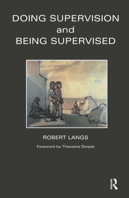 Robert Langs - Doing Supervision and Being Supervised, E-bok