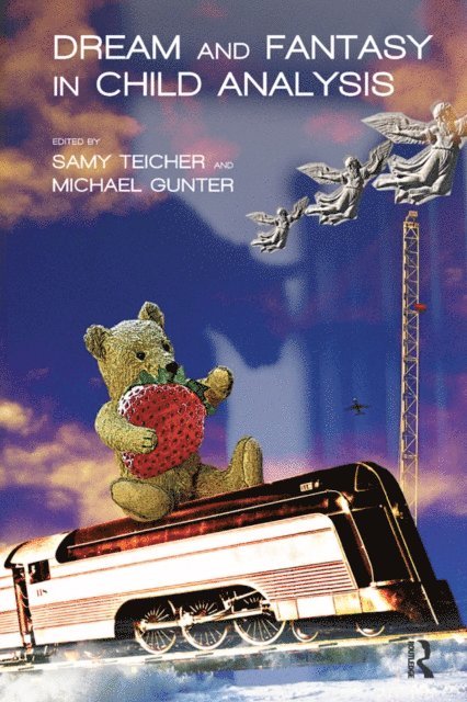 Michael Gunter, Samy Teicher - Dream and Fantasy in Child Analysis, E-bok