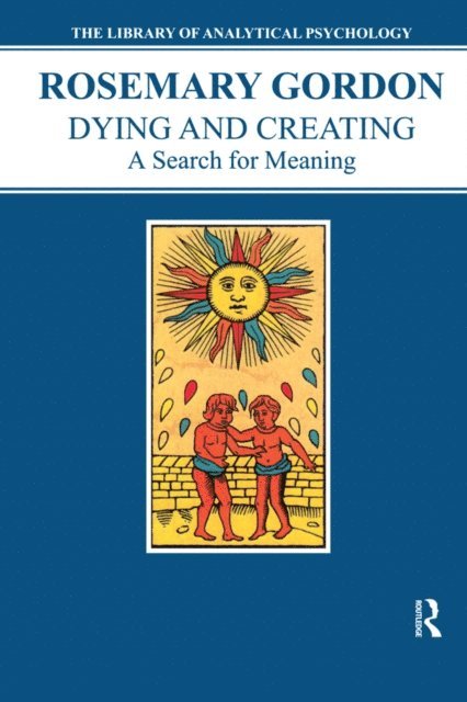 Rosemary Gordon - Dying and Creating, E-bok