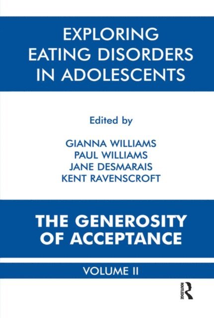 Kent Ravenscroft, Jane Desmarais, Paul Williams, Gianna Polacco Williams - Exploring Eating Disorders in Adolescents, E-bok