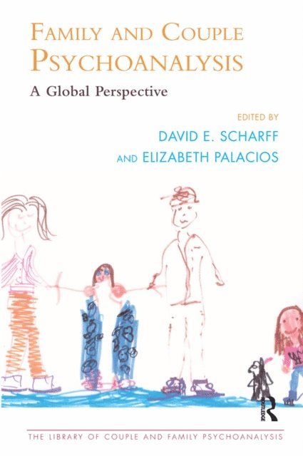 David E. Scharff, Elizabeth Palacios - Family and Couple Psychoanalysis, E-bok