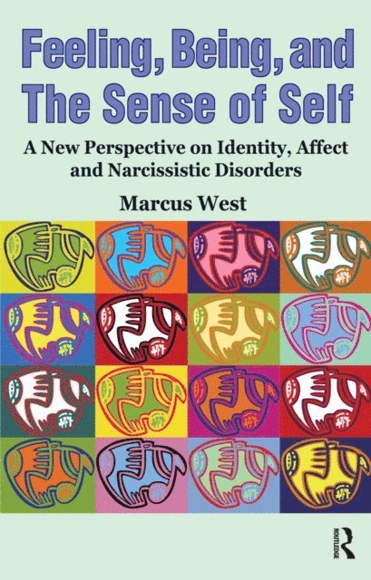 Marcus West - Feeling, Being, and the Sense of Self, E-bok