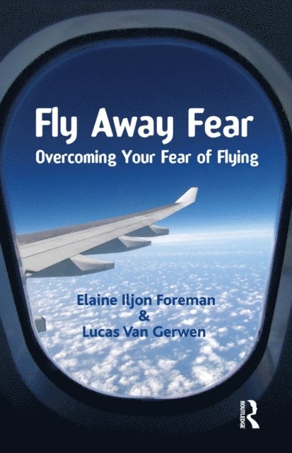 Elaine Iljon Foreman - Fly Away Fear, E-bok