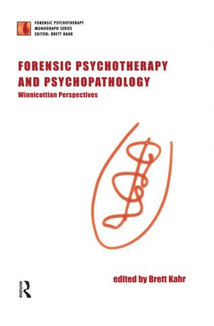 Brett Kahr - Forensic Psychotherapy and Psychopathology, E-bok