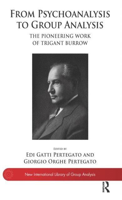 Giorgio Orghe Pertegato, Edi Gatti Pertegato - From Psychoanalysis to Group Analysis, E-bok