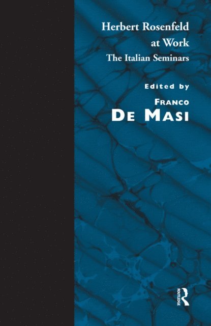Herbert A. Rosenfeld, Franco De Masi - Herbert Rosenfeld at Work, E-bok