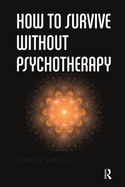 David Smail - How to Survive Without Psychotherapy, E-bok