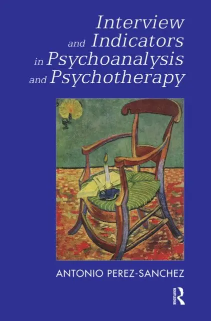 Antonio Perez-Sanchez - Interview and Indicators in Psychoanalysis and Psychotherapy, E-bok. Tillgänglighet: Lägg i varukorg