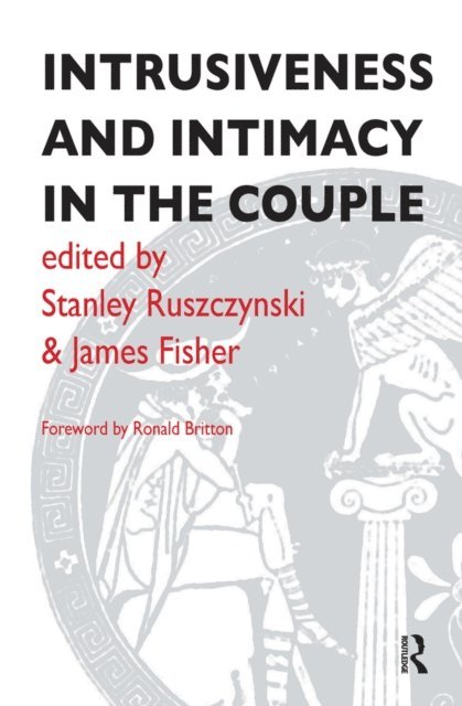 Stanley Ruszczynski, James Fisher - Intrusiveness and Intimacy in the Couple, E-bok