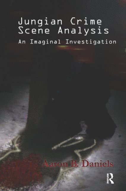 Aaron B. Daniels - Jungian Crime Scene Analysis, E-bok