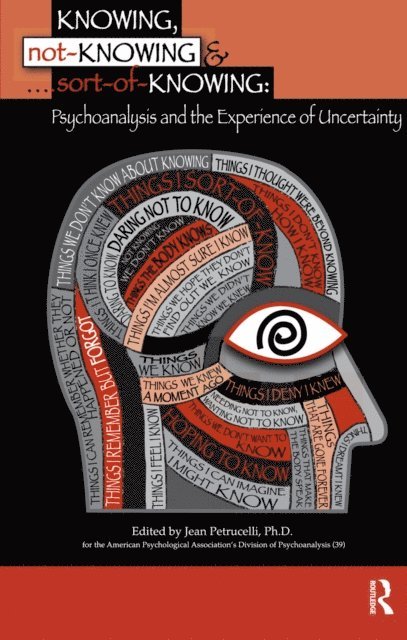 Jean Petrucelli - Knowing, Not-Knowing and Sort-of-Knowing, E-bok