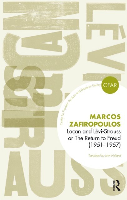 Markos Zafiropoulos - Lacan and Levi-Strauss or The Return to Freud (1951-1957), E-bok