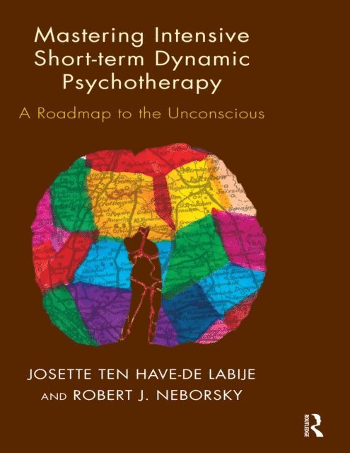 Robert J. Neborsky, Josette ten Have-De Labije - Mastering Intensive Short-Term Dynamic Psychotherapy, E-bok