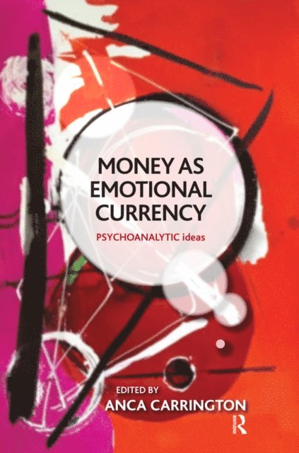 Anca Carrington - Money as Emotional Currency, E-bok