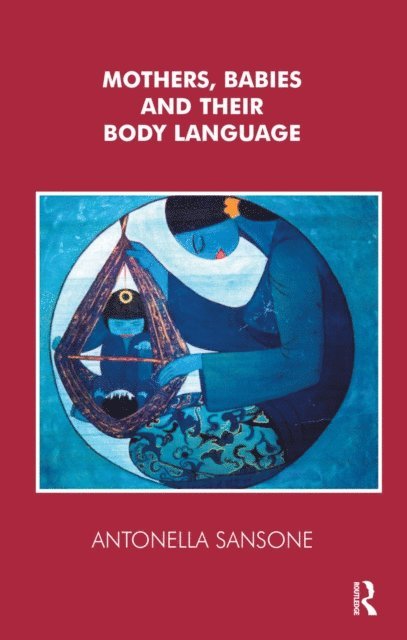 Antonella Sansone - Mothers, Babies and their Body Language, E-bok