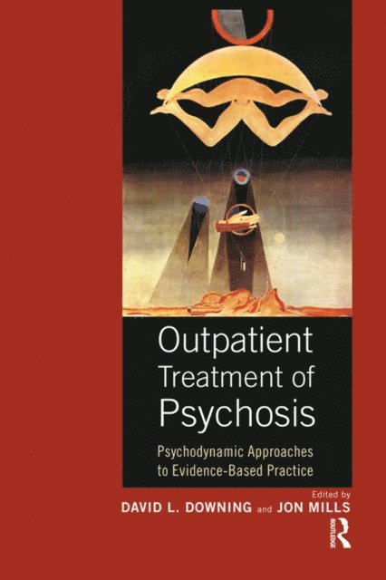 Jon Mills, David L. Downing - Outpatient Treatment of Psychosis, E-bok