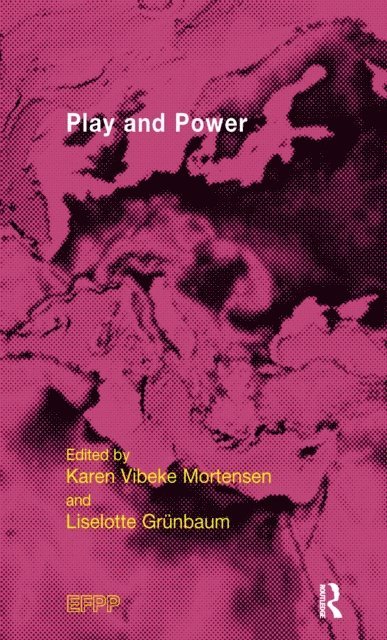 Karen Vibeke Mortensen, Liselotte Grunbaum - Play and Power, E-bok