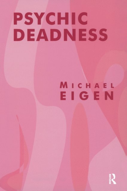 Michael Eigen - Psychic Deadness, E-bok