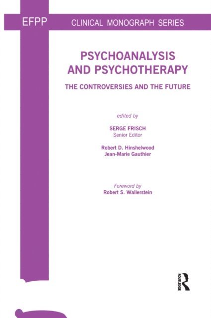 R. D. Hinshelwood, Jean-Marie Gauthier, Serge Frisch - Psychoanalysis and Psychotherapy, E-bok