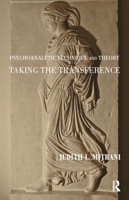 Judith L. Mitrani - Psychoanalytic Technique and Theory, E-bok