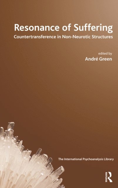 Andre Green - Resonance of Suffering, E-bok