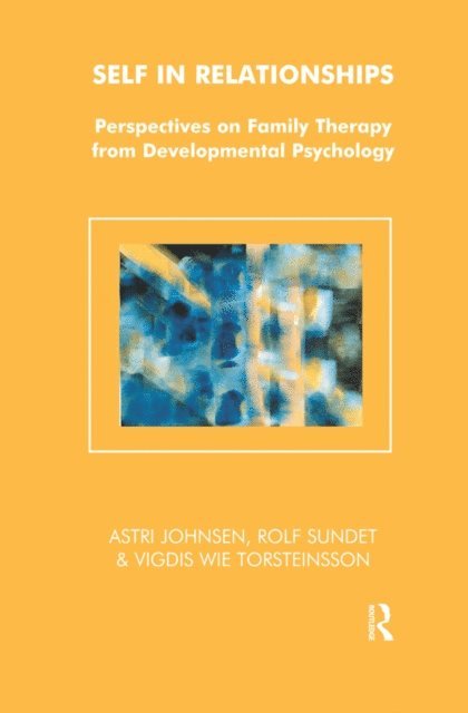 Vigdis Wie Torsteinsson, Rolf Sundet, Astri Johnsen - Self in Relationships, E-bok