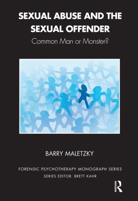 Barry Maletzky - Sexual Abuse and the Sexual Offender, E-bok