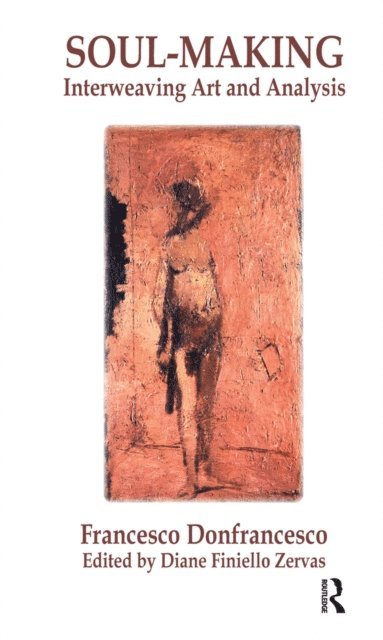 Francesco Donfrancesco, Diane Finiello Zervas - Soul-Making, E-bok. Tillgänglighet: Lägg i varukorg