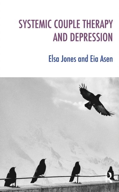 Elsa Jones, Eia Asen - Systemic Couple Therapy and Depression, E-bok