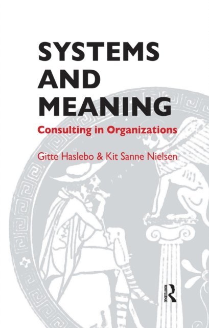 Kit Sanne Nielsen, Gitte Haslebo - Systems and Meaning, E-bok