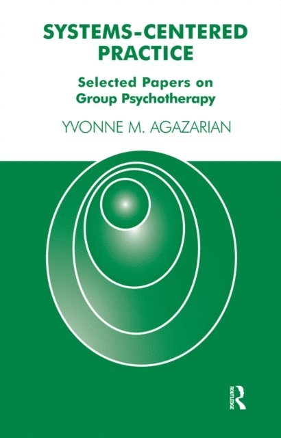 Yvonne M. Agazarian - Systems-Centered Practice, E-bok