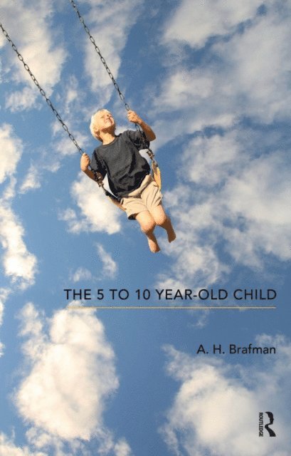 A.H. Brafman - 5 to 10 Year-Old Child, E-bok