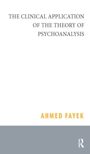 Ahmed Fayek - Clinical Application of the Theory of Psychoanalysis, E-bok. Tillgänglighet: Lägg i varukorg