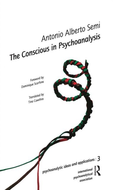 Antonio A. Semi - Conscious in Psychoanalysis, E-bok